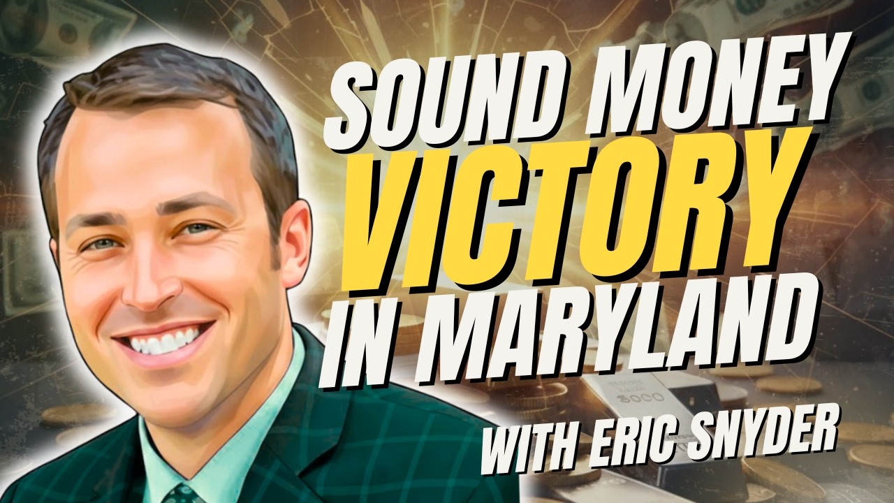 Will Maryland be the First Blue State to Pass Sound Money Legislation? | Eric Snyder