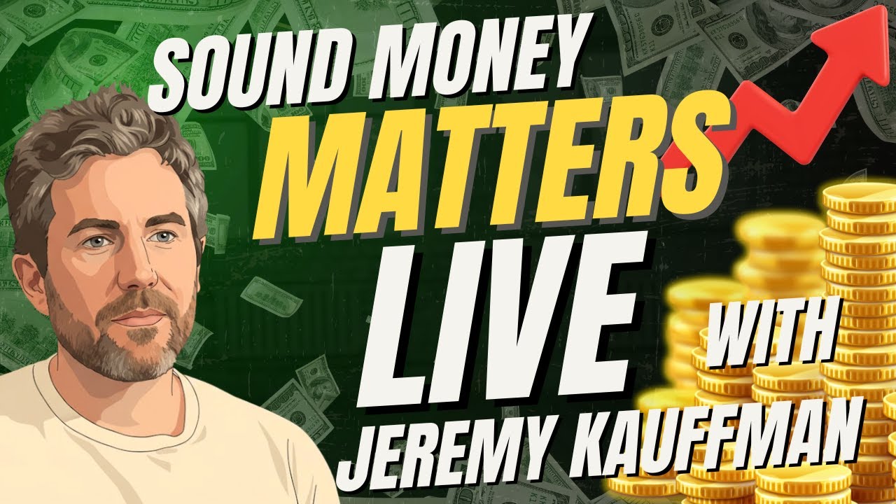 Gold & Silver vs Bitcoin: The Final Battle for Sound Money | Jeremy Kauffman LIVE
