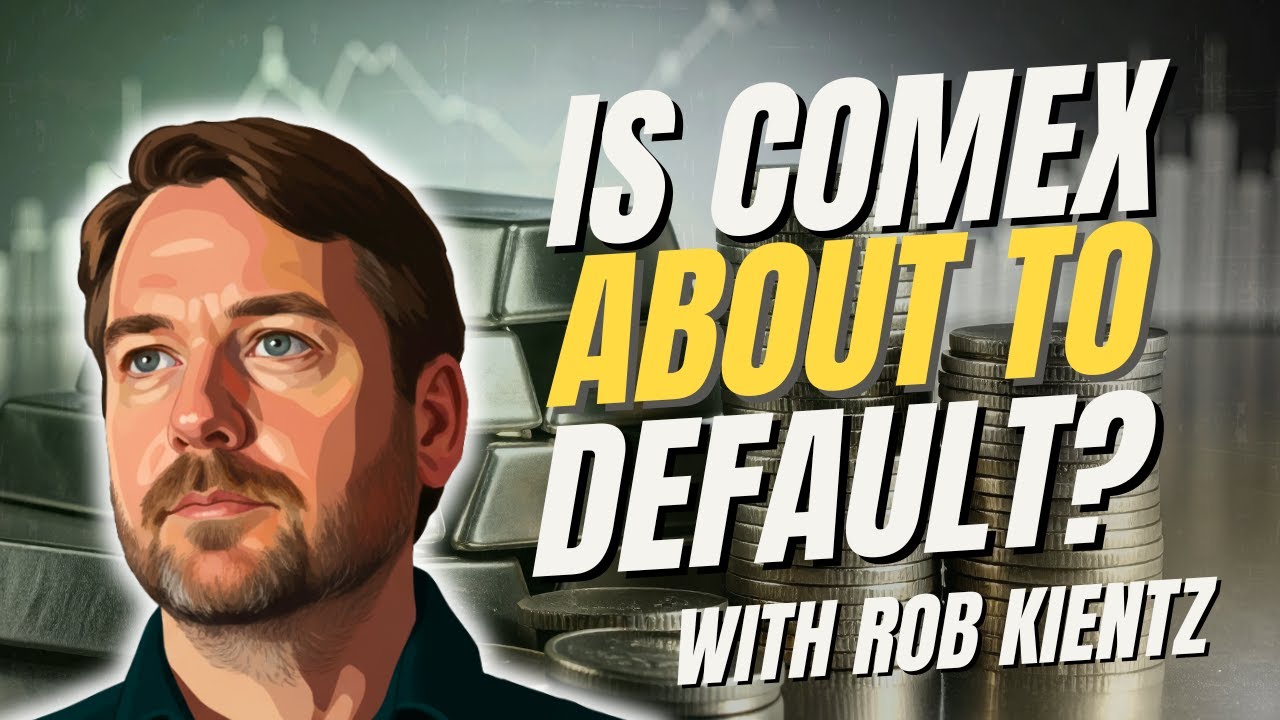 Is COMEX Really About to Default? Gold, Silver & the Rumors Explained | Rob Kientz