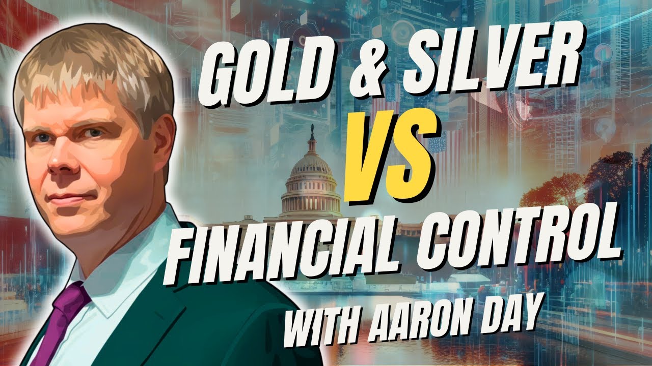 Silver, Gold & the Coming Era of Financial Control | Aaron Day