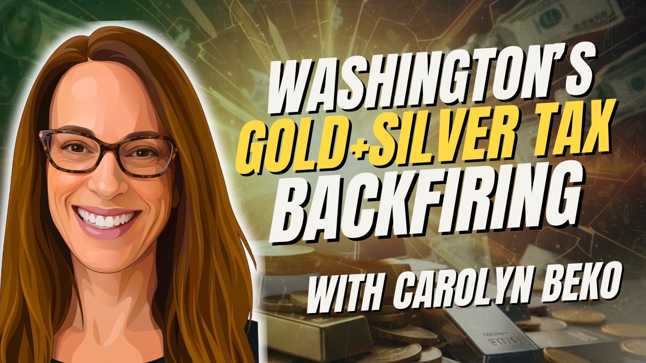 Washington’s New Bullion Tax Is Punishing Savers | Carolyn Beko